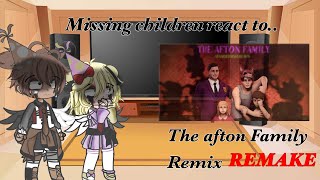 Missing Children react to “Afton Family Remix” REMAKE [upl. by Brena]