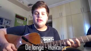 De longe Haikaiss  Cover [upl. by Nnylsia552]