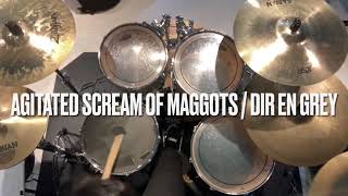 Agitated Screams Of Maggots  DIR EN GREY Drum Cover ドラム叩いてみた [upl. by Perice174]