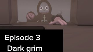 Dark grim ep 3 tennysonwilliam [upl. by Lupita]