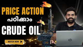 Price Action Strategy For Crude Oil  പഠിക്കാം Price Action Strategy [upl. by Gurias]