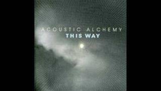 Acoustic Alchemy  This Way  Who Knows [upl. by Nevet514]