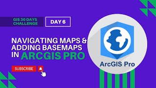 Navigating Map and Adding Basemaps in ArcGIS Pro [upl. by Bilac]