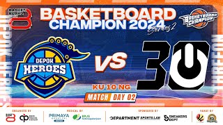 🔴 SERI1 D2  Match 3  DEPOK HEROES VS THREEON  KU 10 NG  🏅 BASKETBOARD CHAMPION SERIES 2 2024 [upl. by Riccio]