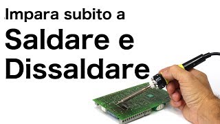 Impara a saldare e dissaldare componenti elettronici [upl. by Forest]