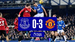 PREMIER LEAGUE HIGHLIGHTS EVERTON 03 MANCHESTER UNITED [upl. by Lybis]