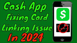 How To Fix The Cash App Cant Link Card At This Time Problem Updated Solution 2024 [upl. by Lisa398]