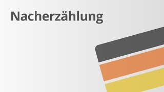 Deutsch Textformen Die Nacherzählung  Deutsch  Textsorten und Aufsatz [upl. by Itoyj]