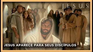 Jesus Ressuscitado aparece para Seus discípulos  NOVELA JESUS [upl. by Nnaylloh]