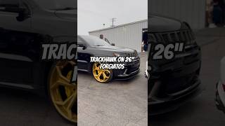 Trackhawk on 26” Forgiato 26s Forgiato Cjon32s 32Gang [upl. by Reagen]