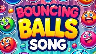 Bouncing Balls Song Learn About Colors and Fun with Balls 🎶 [upl. by Olleina]