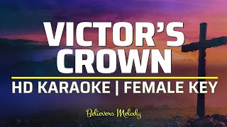 Victors Crown  KARAOKE  Female Key [upl. by Nylloc]