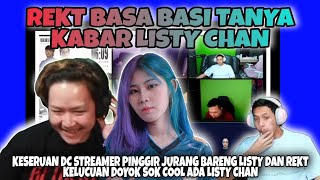 Rekt Basa Basi Tanya Kabar LISTY CHAN  Keseruan Dc Streamer Pinggir Jurang Bareng LISTY Dan REKT [upl. by Bo]