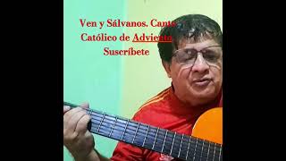 Ven y Sálvanos Canto Católico de Adviento Suscríbete 🎶🎵🇸🇻🙏 [upl. by Prober]