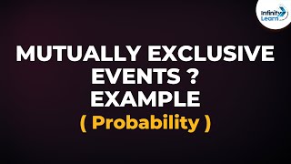 Probability  Mutually Exclusive Events  Example  Dont Memorise [upl. by Wright396]