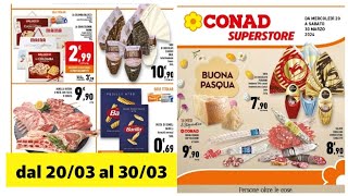 volantino conad superstore 🇮🇹 dal 20 al 30 marzo [upl. by Sandler736]