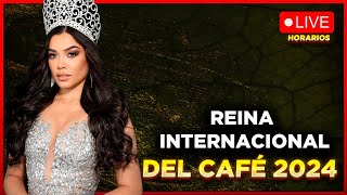 REINA INTERNACIONAL DEL CAFÉ 2024  HORARIOS y donde verlo [upl. by Earissed]