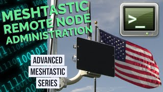 Advanced Meshtastic  Remote Node Administration [upl. by Iaka]