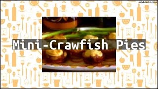 Recipe MiniCrawfish Pies [upl. by Notna]