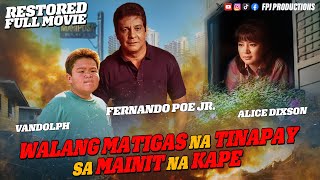 FPJs Walang Matigas na Tinapay sa Mainit na Kape  Full Movie  HD  Fernando Poe Jr [upl. by Nicolau]