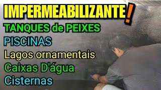 ● IMPERMEABILIZANTE PARA TANQUES DE PEIXES PISCINAS LAGOS E CAIXAS DÁGUA AQUAPONIA COYOTE [upl. by Burta]