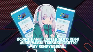 SCRIPT PANEL JASTEB AUTO RESS MIRIP MURNI TERBARU V6 FREE DOWNLOAD [upl. by Arlyne]