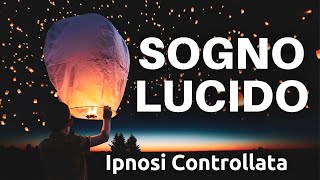 Sogno Lucido – Crolla Addormentato Immediatamente – Prendi il Controllo Dei Tuoi Sogni [upl. by Treacy]