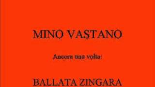 MINO VASTANO  BALLATA ZINGARA [upl. by Tara]