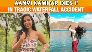 Instagram Influencer Aanvi Kamdar Dies in Tragic Waterfall Accident Full Story [upl. by Assenat]