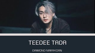 TEEDEE TADA  DAIMOND NARAKORN  Color Coded Lyrics [upl. by Lewan]