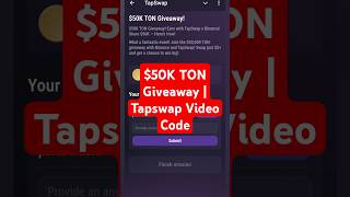 50K TON Giveaway  Tapswap Video Code [upl. by Oz992]