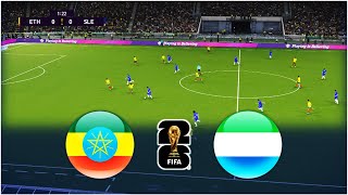 ETHIOPIA vs SIERRA LEONE  FIFA WORLD CUP 2026 QUALIFIERS [upl. by Dlanger]