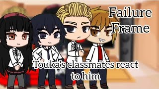 Toukas classmates react to Him  Failure Frame  GACHA  GCRV [upl. by Hilary]