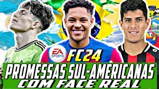 EA FC 24  AS MELHORES PROMESSAS SULAMERICANAS COM FACE REAL PARA SEU MODO CARREIRA REALISTA🇧🇷🇺🇾🇦🇷 [upl. by Dde]