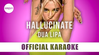 Dua Lipa  Hallucinate Official Karaoke Instrumental  SongJam [upl. by Enyallij]