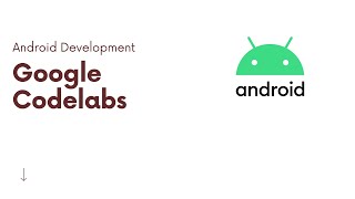 Introduction to Android Codelabs [upl. by Scot]