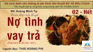 NỢ TÌNH VAY TRẢ Tập 02  Hết Tác giả NV Hoàng Minh Tự Người đọc Thái Hoàng Phi [upl. by Dylana552]