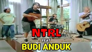 NTRLNetral Feat Budi Anduk Alm [upl. by Hy]