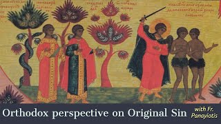 What is the Orthodox Perspective on Original Sin [upl. by Nnylacissej209]