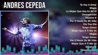 Andres Cepeda 2024 MIX Grandes Exitos  Te Voy A Amar Magia Lo Mejor Que Hay En Mi Vida Deses [upl. by Bronnie]