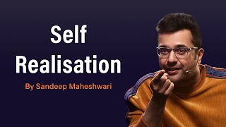 Self Realisation  By Sandeep Maheshwari  Hindi [upl. by Starr]