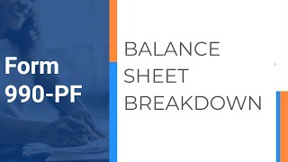 Mastering Form 990PF A Deep Dive into Balance Sheet Reporting and Compliance [upl. by Auof]