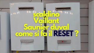 come si fa il reset dello scaldino vaillant e saunier duval [upl. by Negem972]