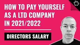 How to Pay Yourself as a Ltd Company UK  Directors Salary 20212022 [upl. by Forest392]