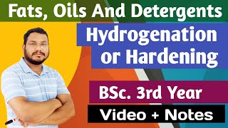 Hydrogenation  Hardening  fats oils and detergents  bsc 3rd year  by pankaj sir [upl. by Willa]