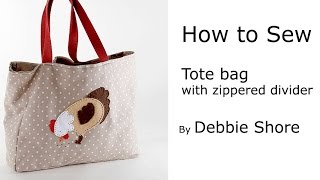 Sewing a Tote bag with zipped divider and pocket by Debbie Shore [upl. by Adnih909]