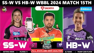 HBW vs SSW Dream11 Prediction HB w vs SS w Dream11 HBw vs SSw Dream11 Team WBBL2024 15th Match [upl. by Okun]