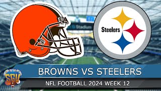 Cleveland Browns vs Pittsburgh Steelers  NFL Thursday Week 12 2024  Full Game Madden 25 Sim [upl. by Steffane]