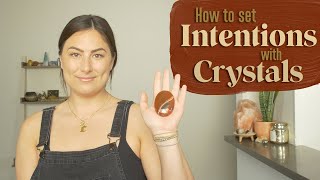 How to Set Intentions with Crystals • Easy For Beginners [upl. by Amitie]