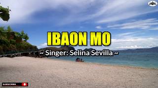 IBAON MO  Selina Sevilla Tagalog Karaoke Version [upl. by Eelhsa]